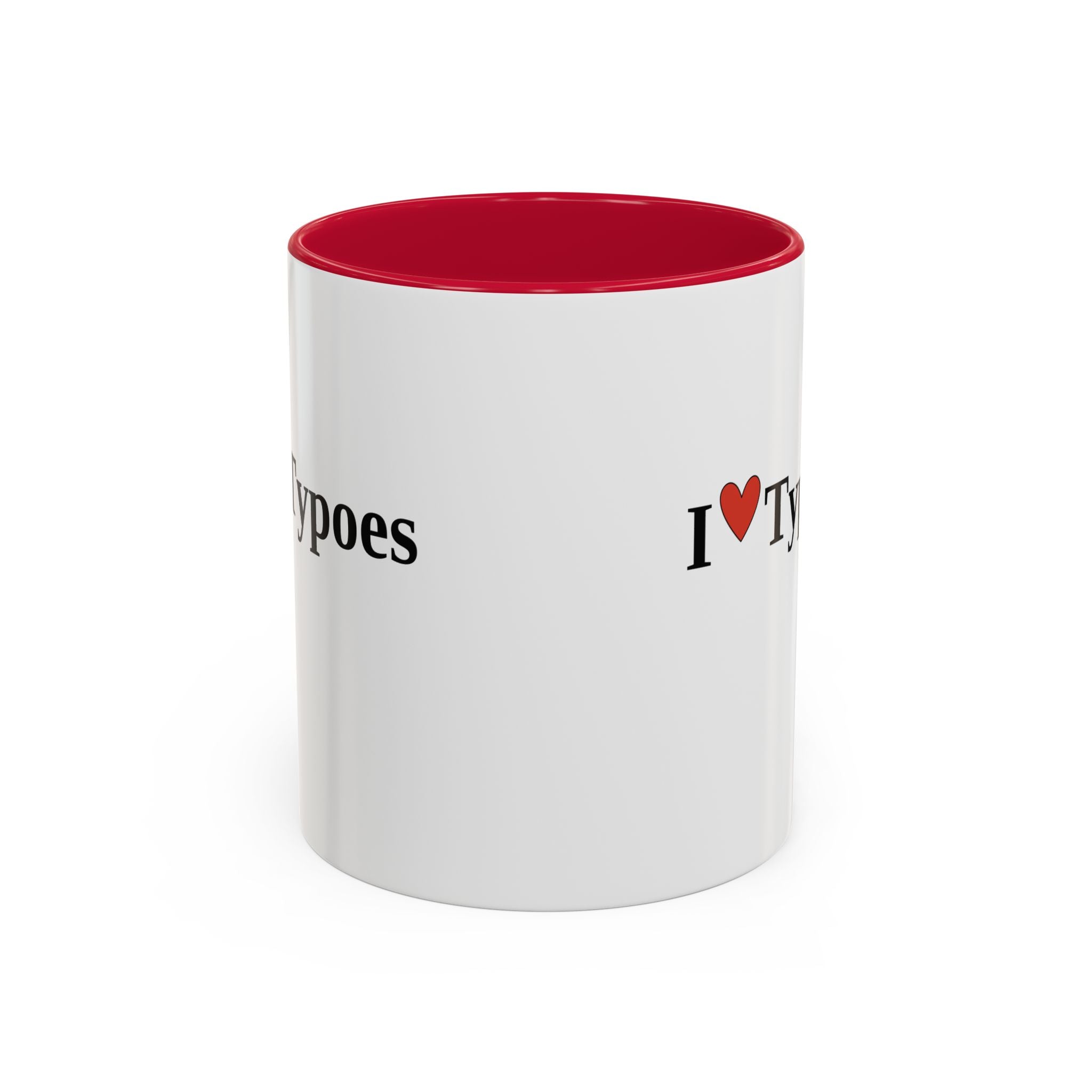 The I ♥ Typoes Mug · For People Who No Better