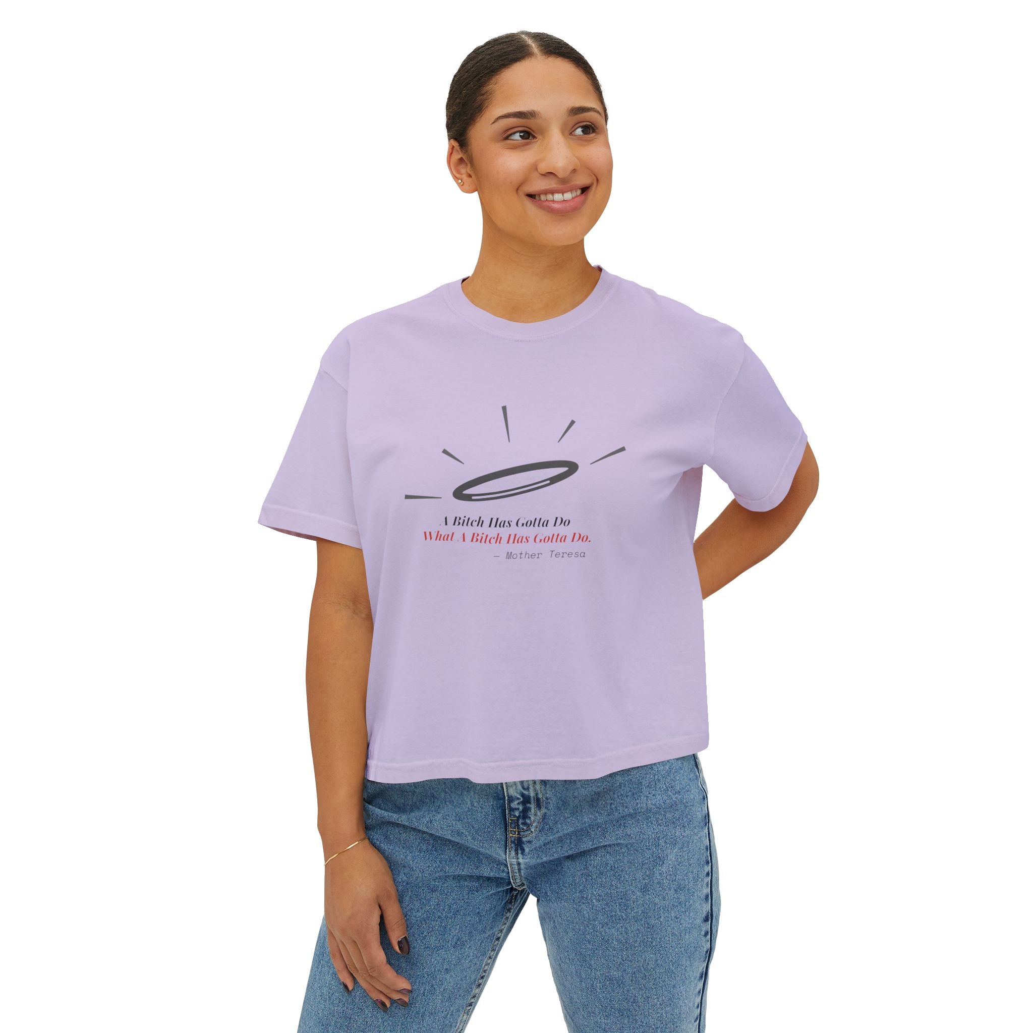 "A Bitch Has Gotta Do" Tee — Misattributed to Mother Teresa