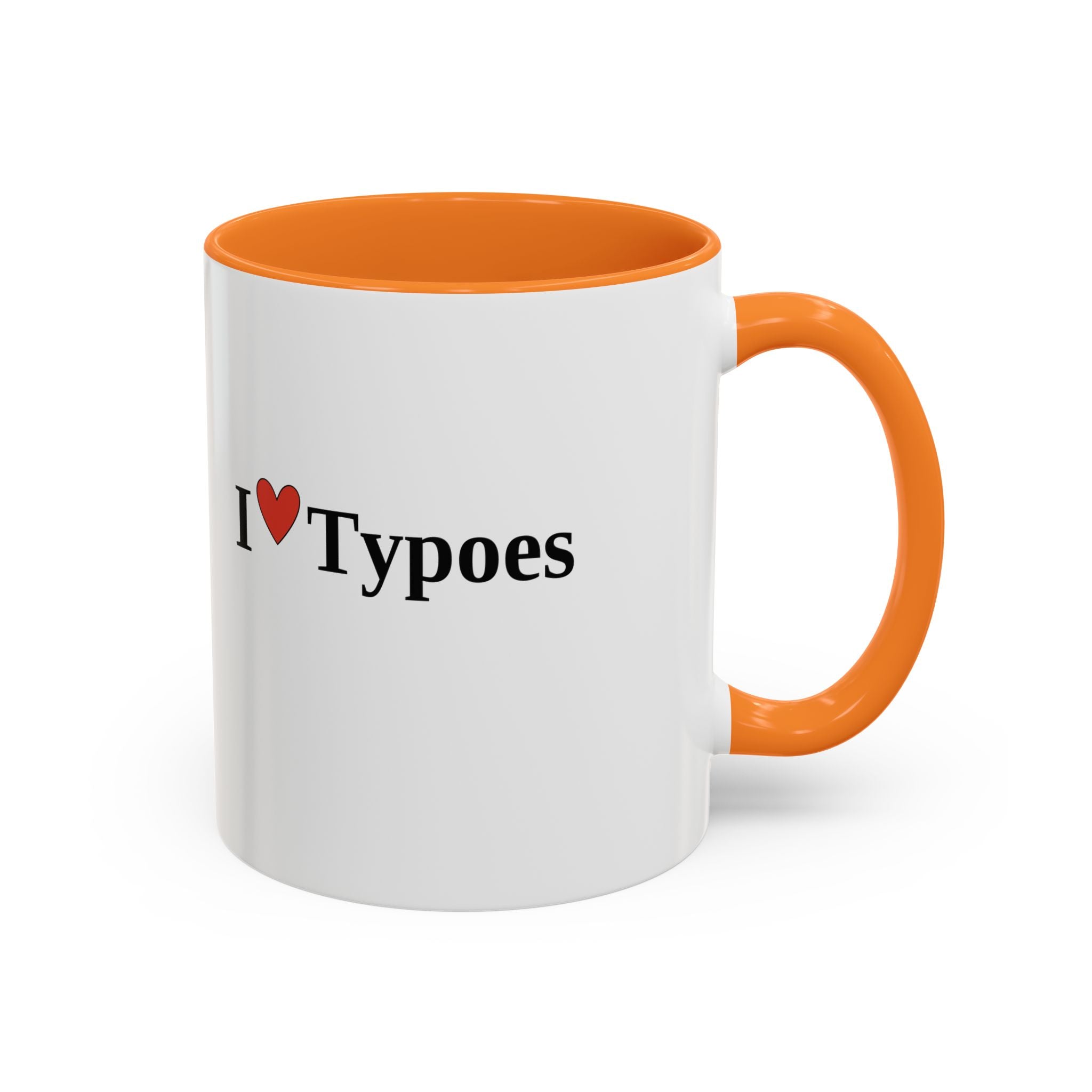 The I ♥ Typoes Mug · For People Who No Better