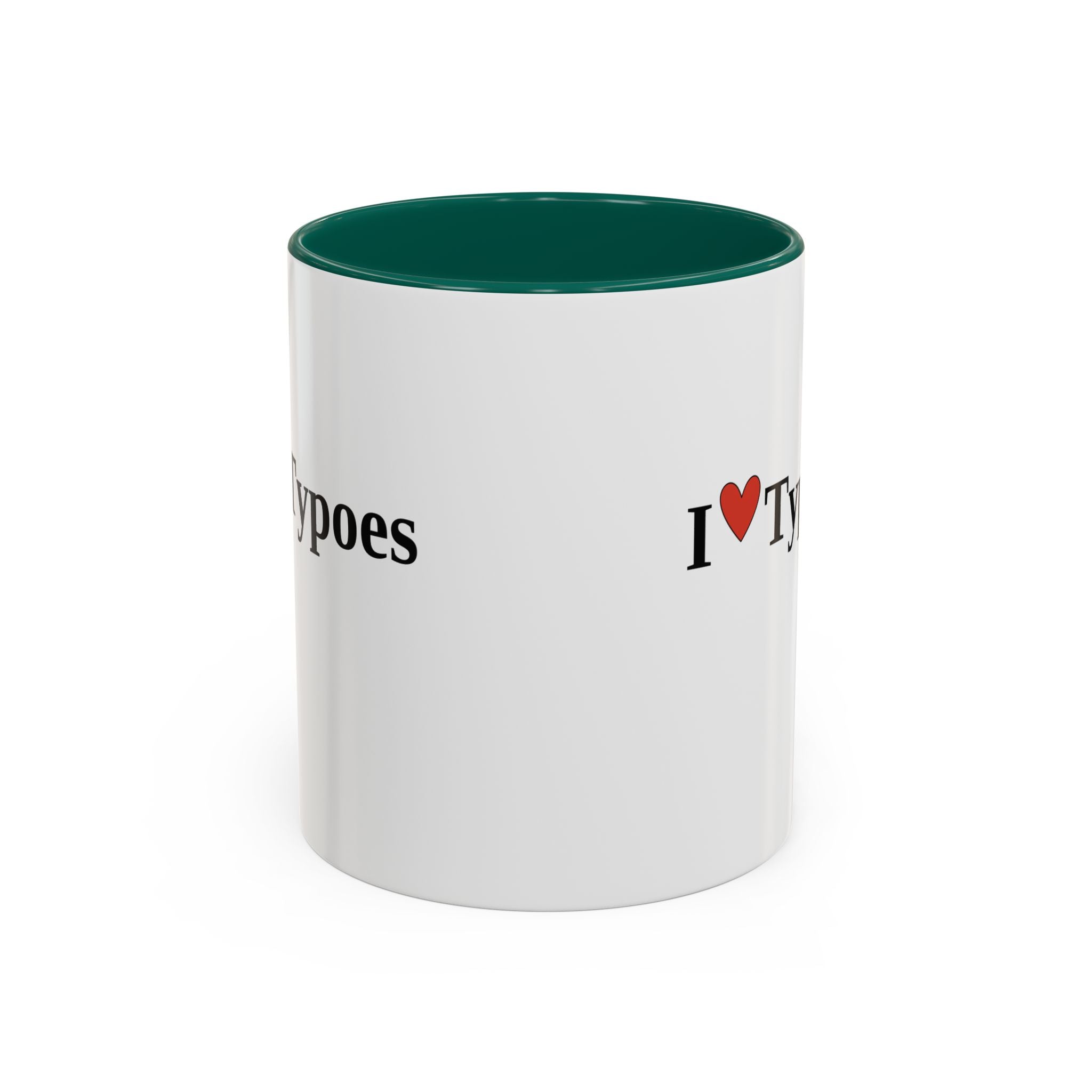 The I ♥ Typoes Mug · For People Who No Better