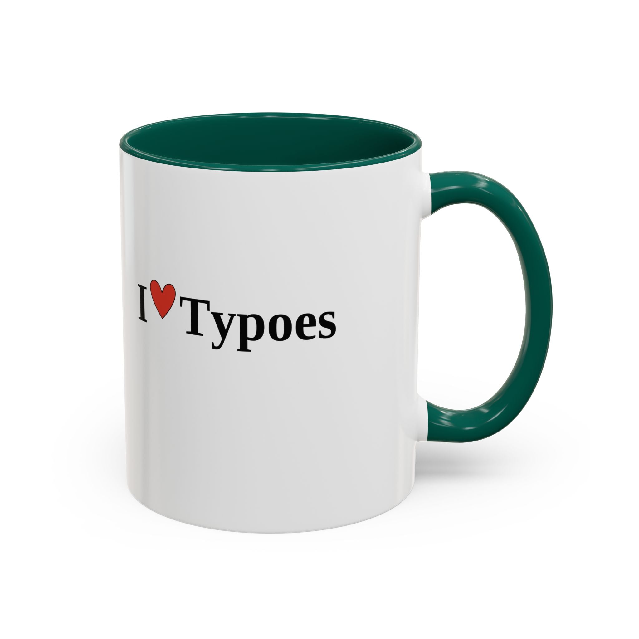 The I ♥ Typoes Mug · For People Who No Better
