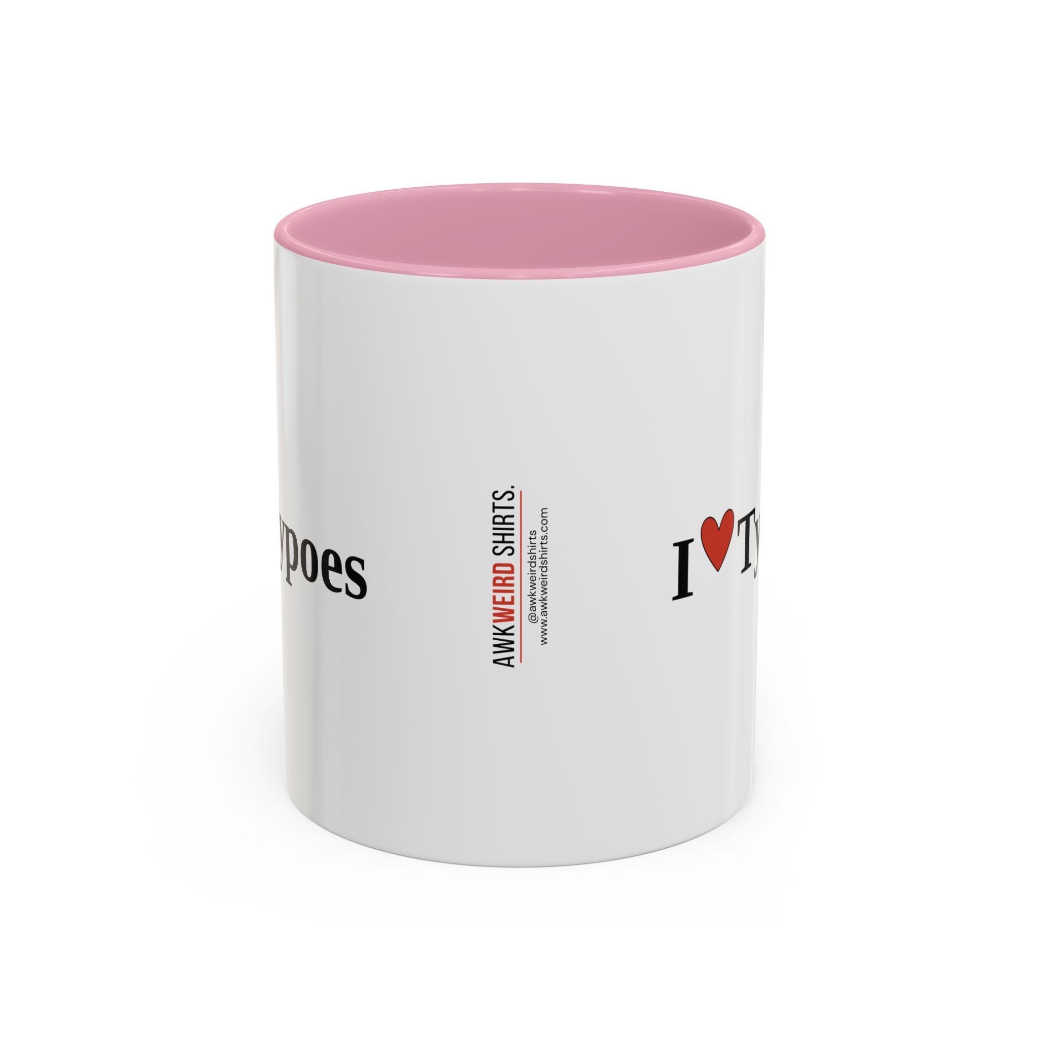 The I ♥ Typoes Mug · For People Who No Better