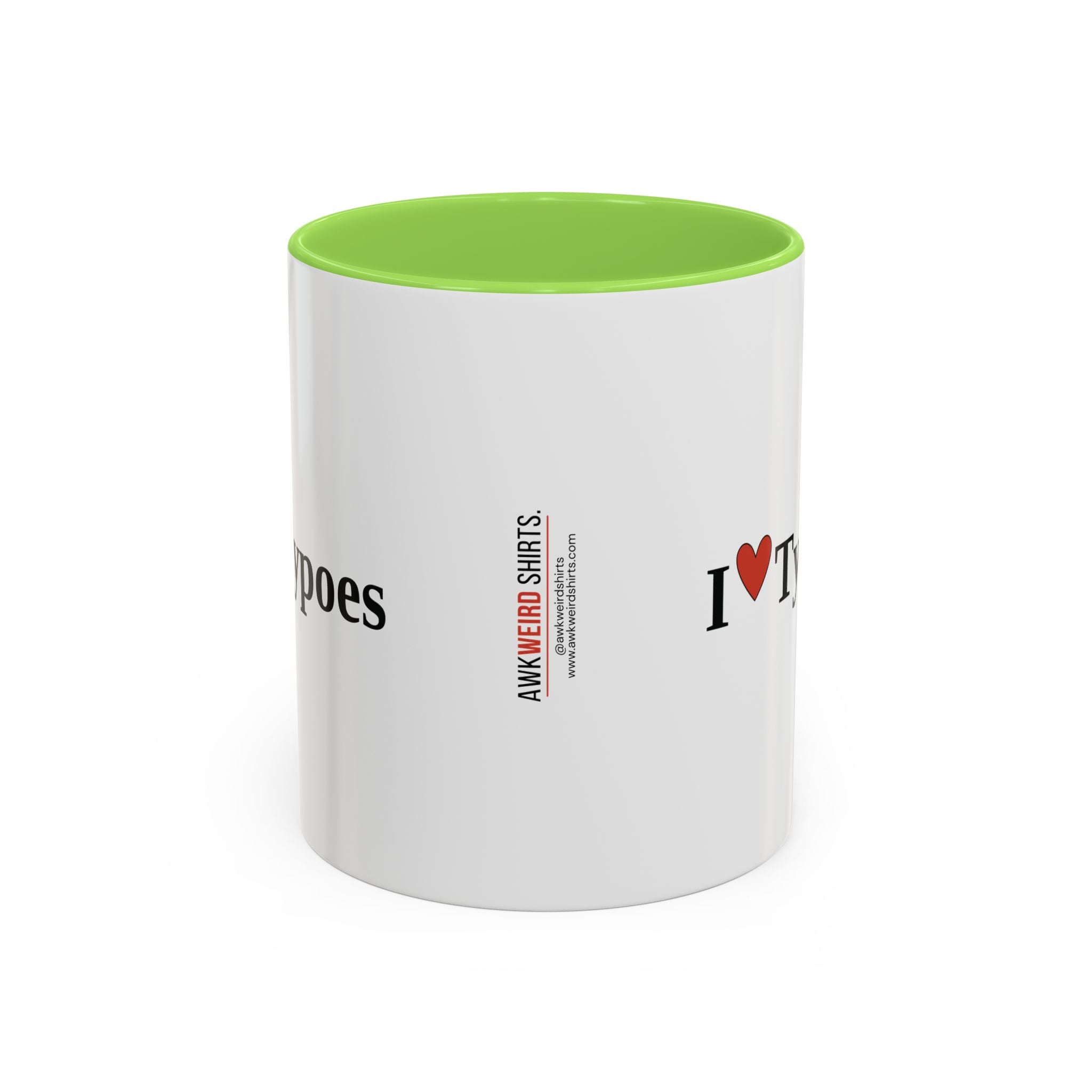 The I ♥ Typoes Mug · For People Who No Better