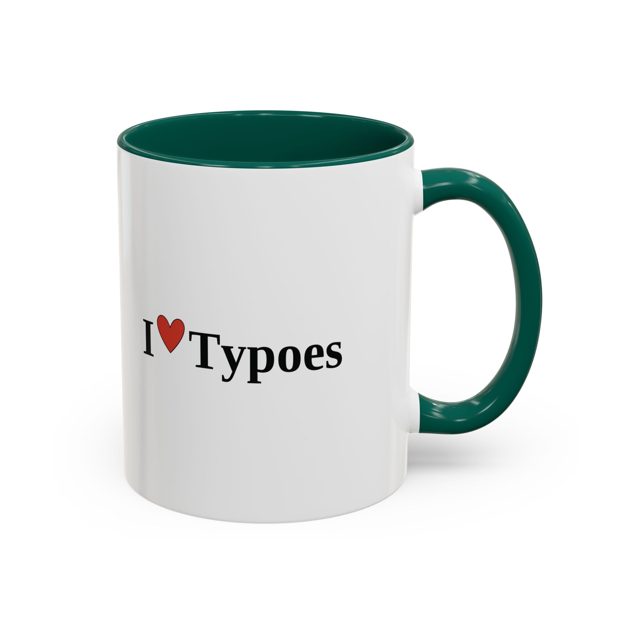 The I ♥ Typoes Mug · For People Who No Better