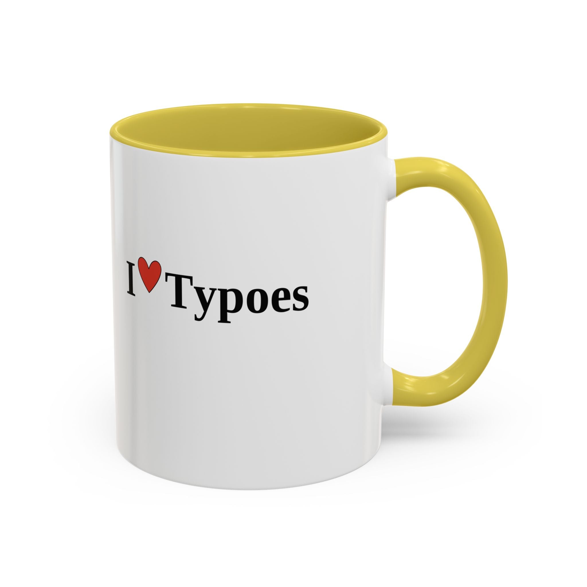 The I ♥ Typoes Mug · For People Who No Better