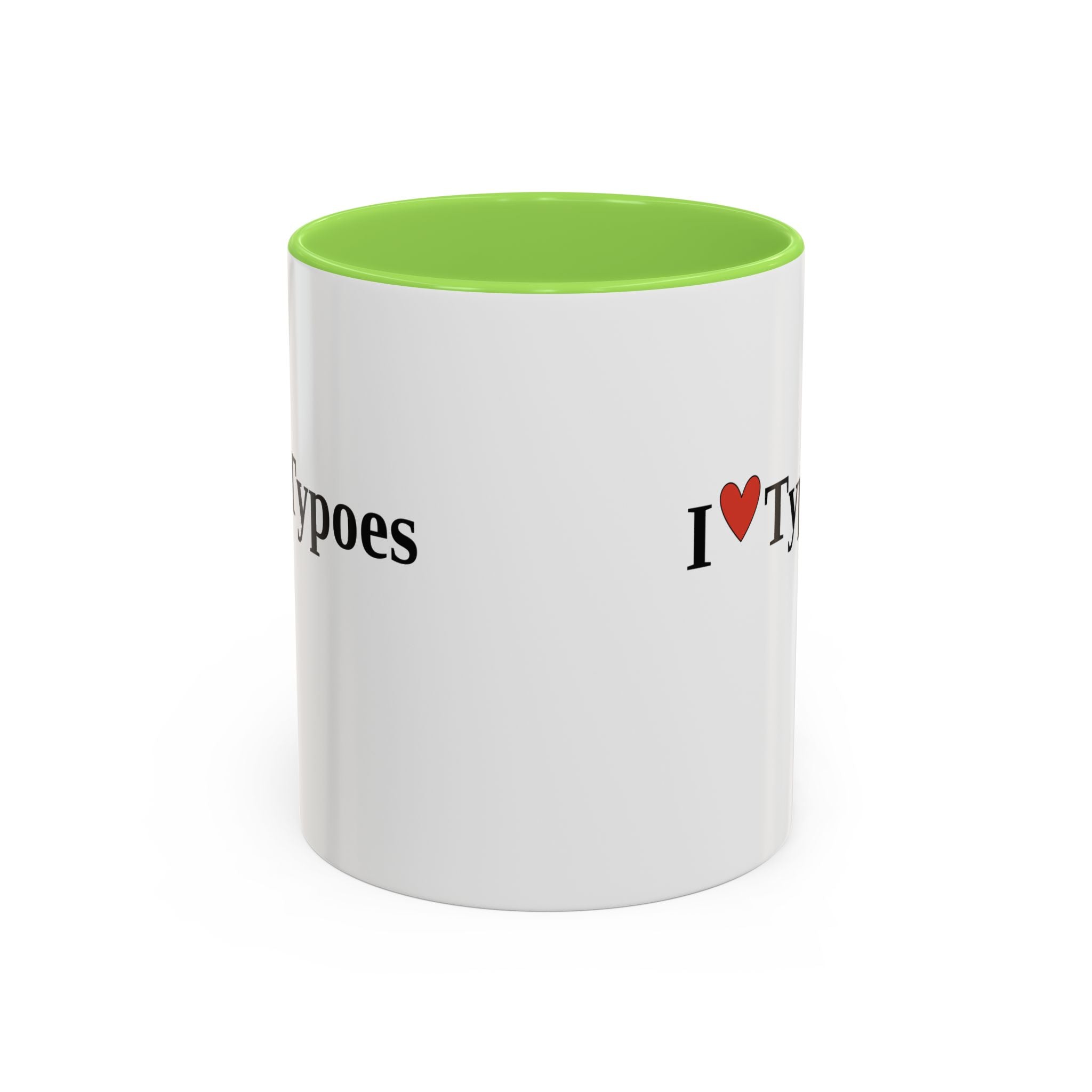 The I ♥ Typoes Mug · For People Who No Better