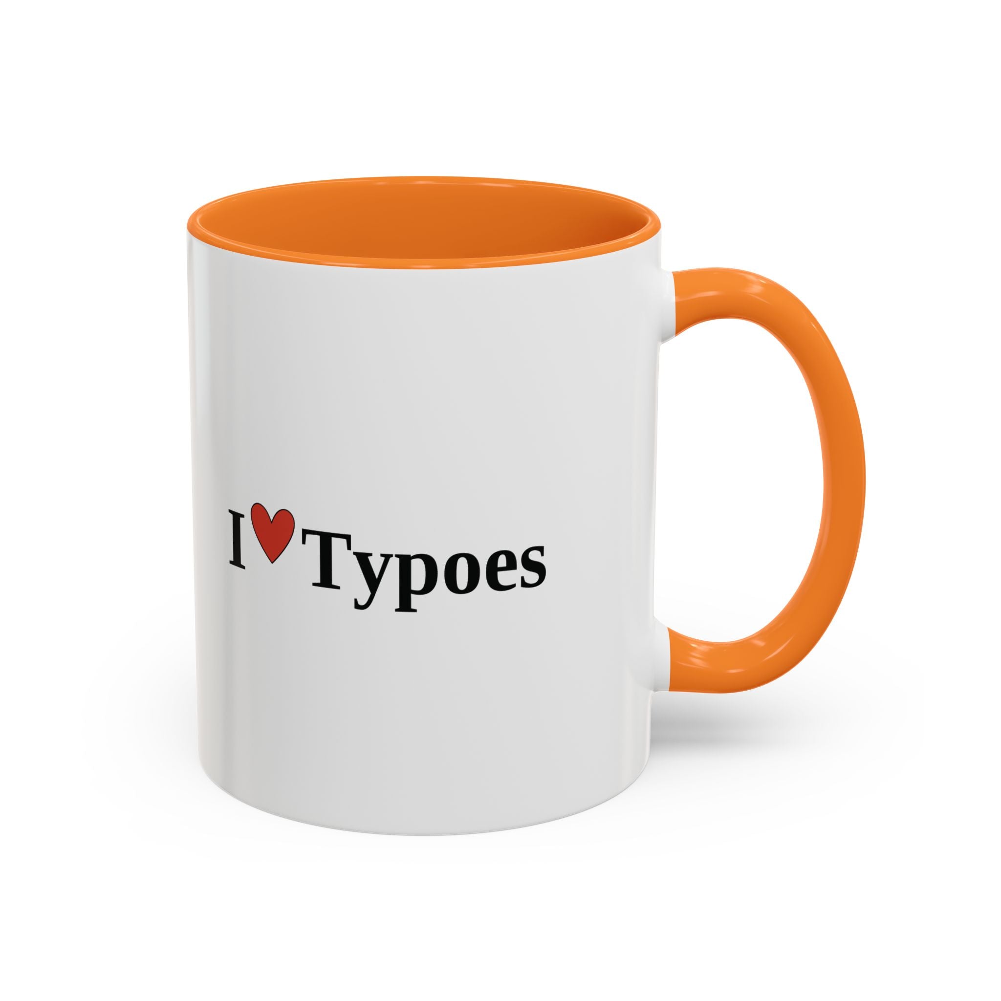 The I ♥ Typoes Mug · For People Who No Better