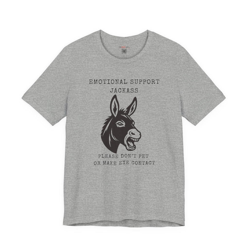 Emotional Support Jackass Tee (Donkey Hotey)