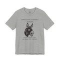 Emotional Support Jackass Tee (Donkey Hotey)