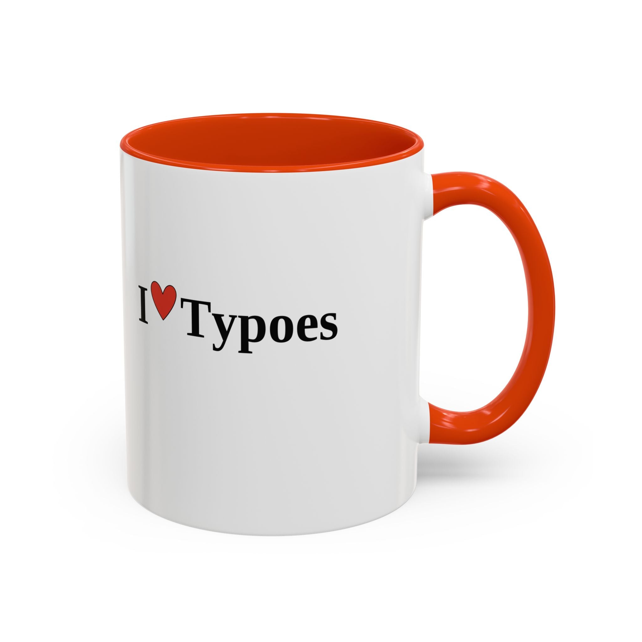 The I ♥ Typoes Mug · For People Who No Better