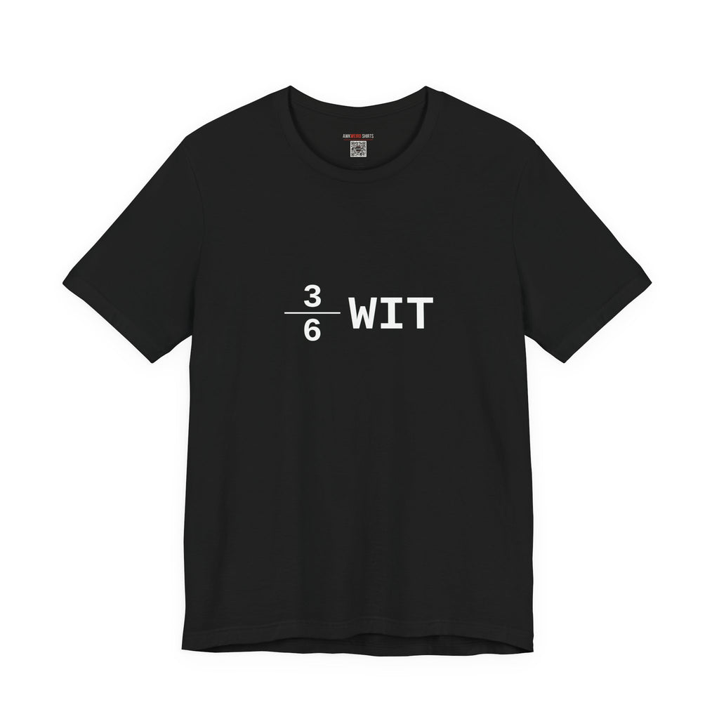 3÷6 Wit — The Halfwit Tee