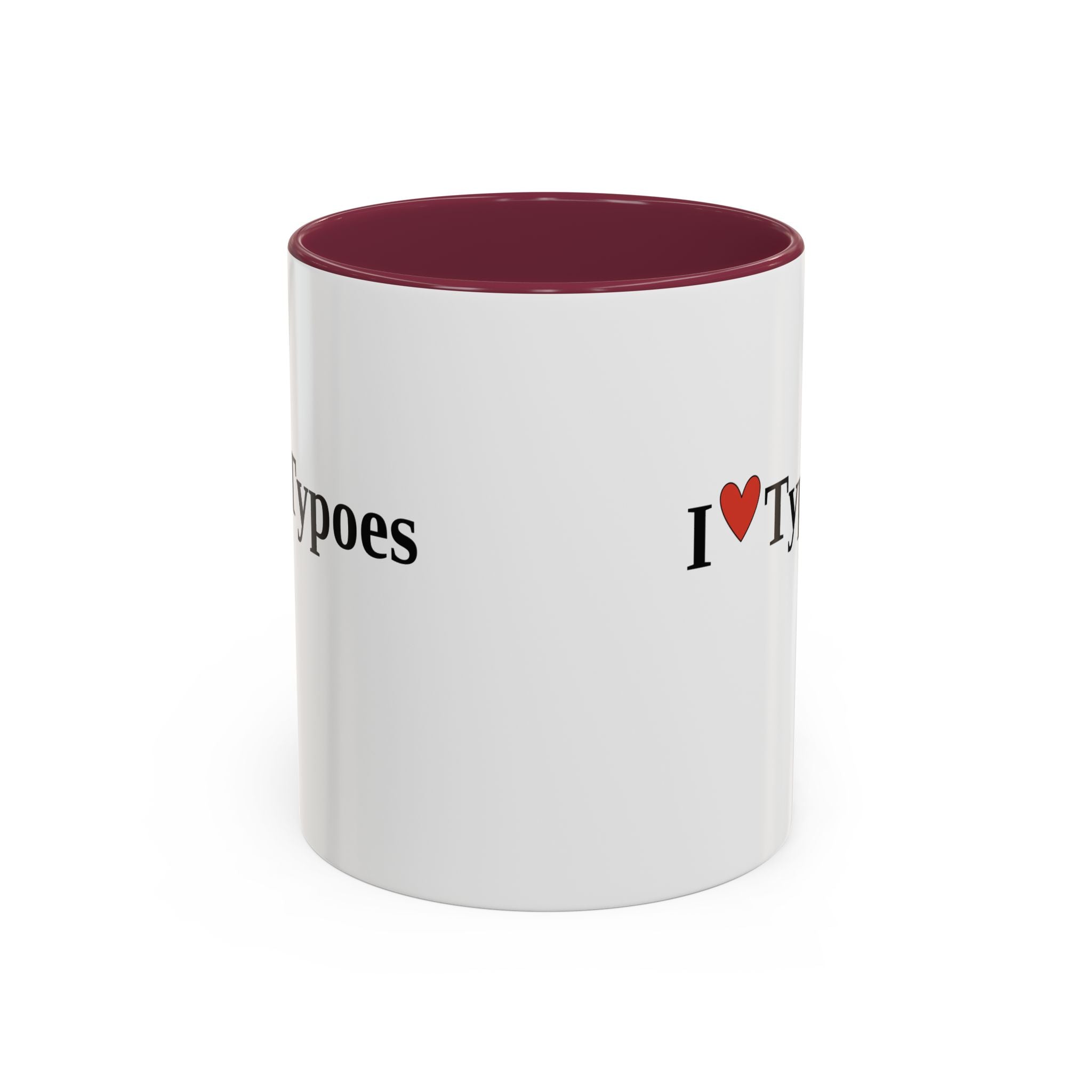 The I ♥ Typoes Mug · For People Who No Better