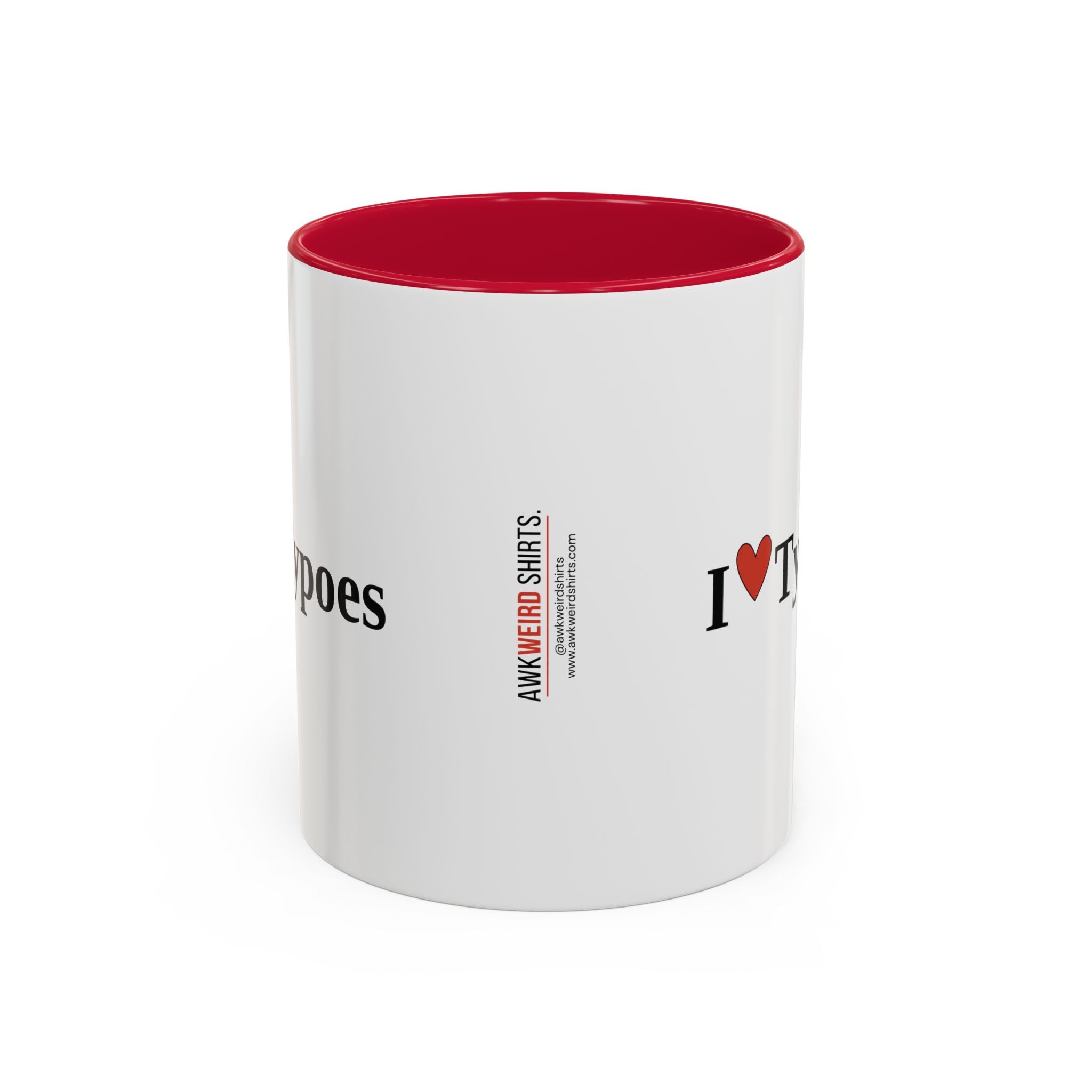 The I ♥ Typoes Mug · For People Who No Better