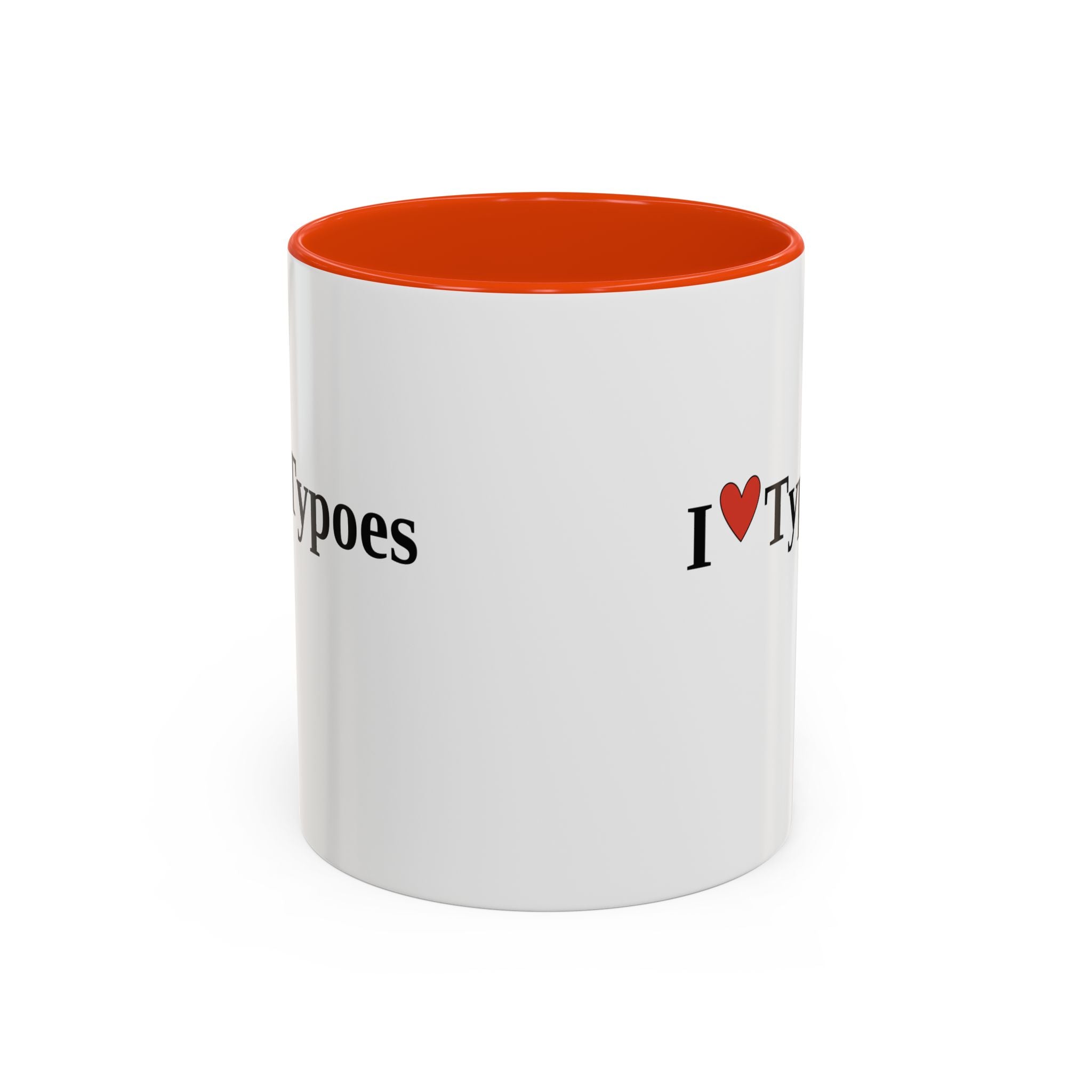 The I ♥ Typoes Mug · For People Who No Better