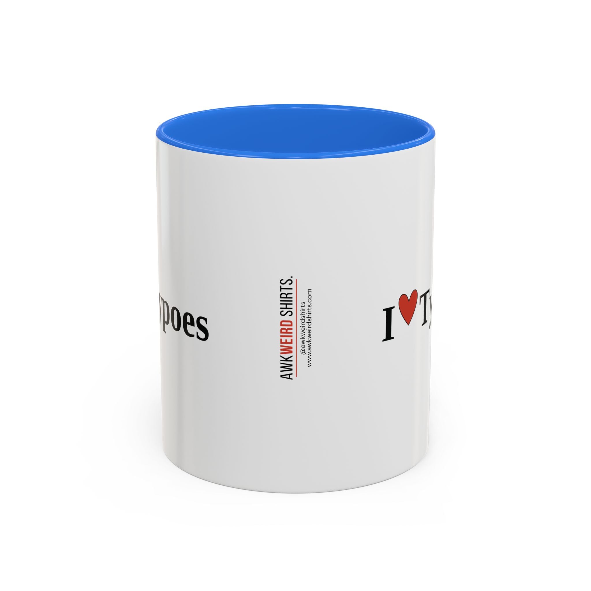The I ♥ Typoes Mug · For People Who No Better
