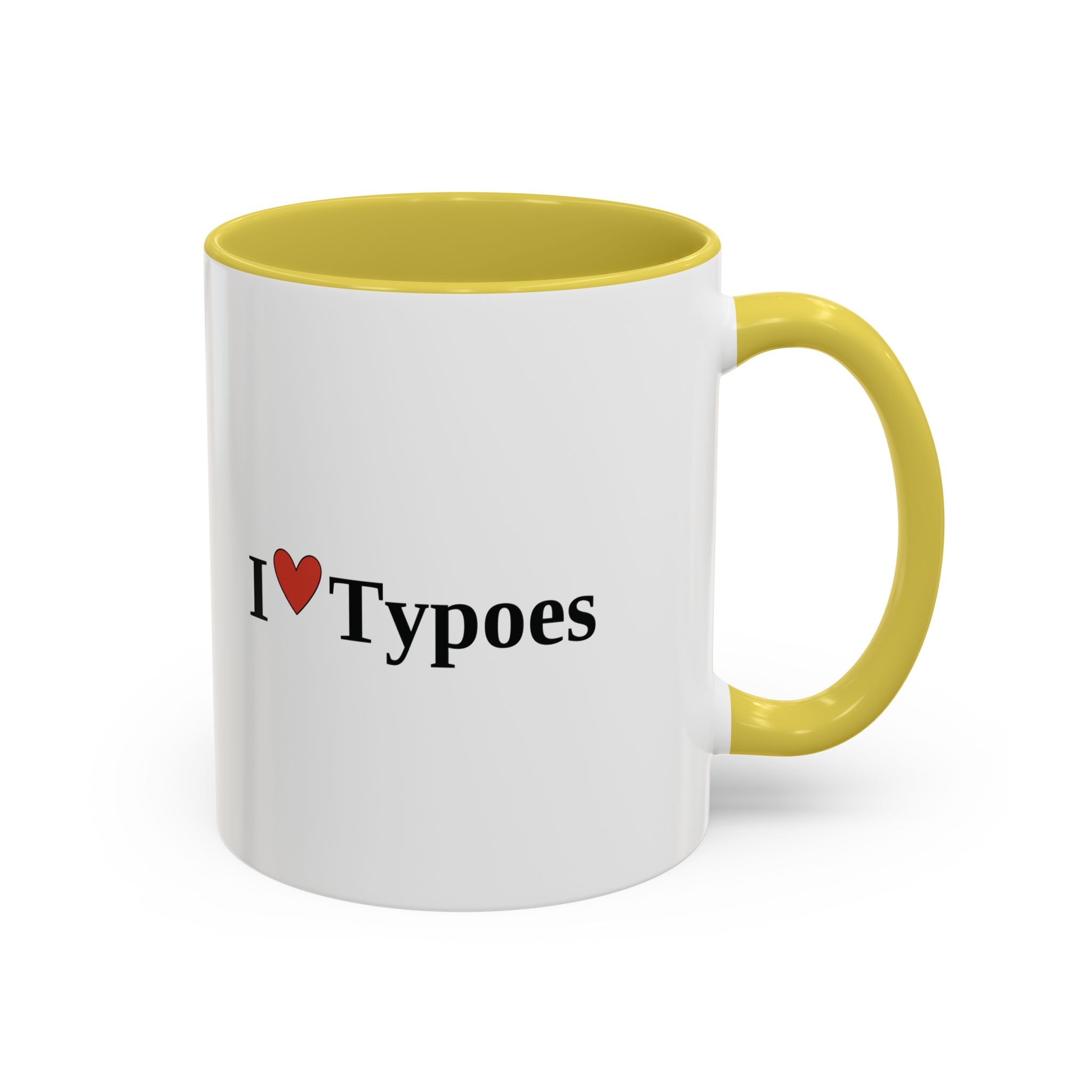 The I ♥ Typoes Mug · For People Who No Better