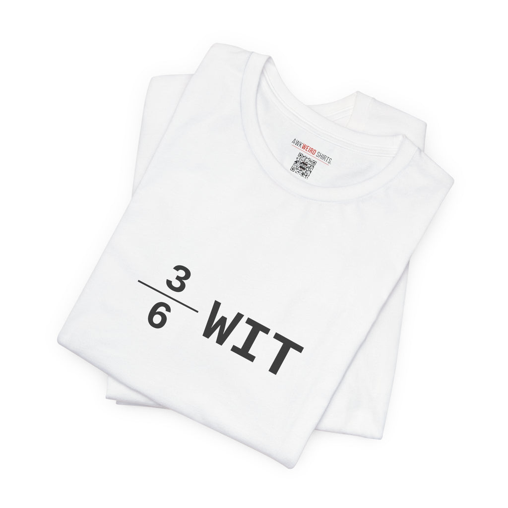 3÷6 Wit — The Halfwit Tee