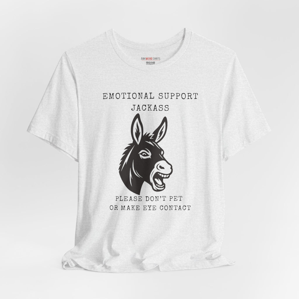 Emotional Support Jackass Tee (Donkey Hotey)